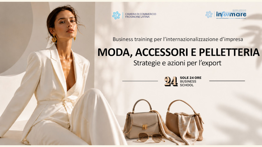 MODA, ACCESSORI E PELLETTERIA: STRATEGIE E AZIONI PER L'EXPORT